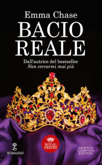 Chase, Emma — Bacio reale (Royal Vol. 4) (Italian Edition)