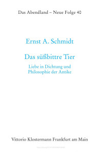 Ernst A. Schmidt — Das süßbittre Tier