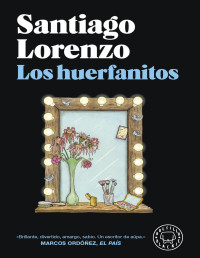 Santiago Lorenzo — LOS HUERFANITOS