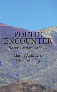 Marota Aphane — Poetic Encounter: Rhapsodies from the South