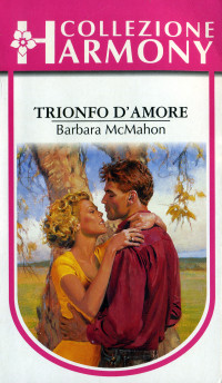 Barbara McMahon — Trionfo D'Amore