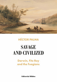 Héctor A. Palma — Savage and Civilized