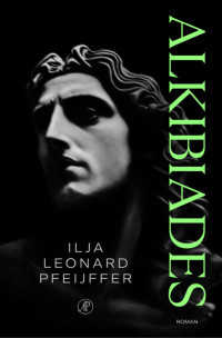 Ilja Leonard Pfeijffer — Alkibiades
