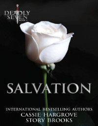 Cassie Hargrove & Story Brooks — Salvation (The Deadly Seven Book 4)