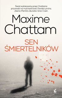 Maxime Chattam — Sen śmiertelników