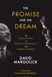 David Margolick & Douglas Brinkley — The Promise and the Dream