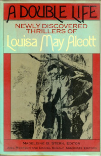 Alcott, Louisa May [Alcott, Louisa May] — A Double Life