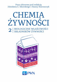 Staroszczyk Hanna;Sikorski Zdzisaw; — Chemia ywnoci Tom 2