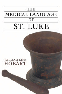 William K. Hobart; — The Medical Language of St. Luke