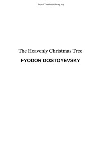 Fyodor Dostoyevsky — The Heavenly Christmas Tree