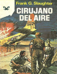 Frank G. Slaughter — CIRUJANO DEL AIRE