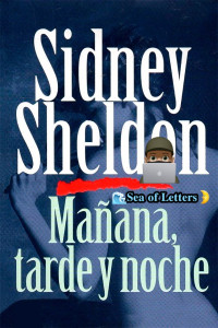 Sidney Sheldon — Mañana, tarde y noche