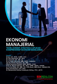 Yayan Agusdi (editor) — Ekonomi Manajerial: Teori, Konsep, Strategi & Aplikasi Komprehensif Ekonomi Manajerial