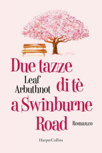 Leaf Arbuthnot — Due tazze di tè a Swinburne Road