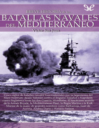 Victor San Juan — BREVE HISTORIA DE LAS BATALLAS NAVALES DEL MEDITERRÁNEO