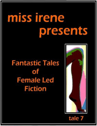 Miss Irene Clearmont — Miss Irene Presents - Tale 7