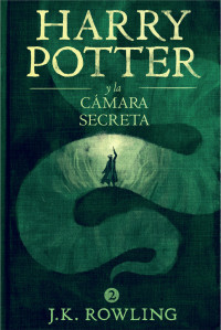 J.K. Rowling — Harry Potter y la cámara secreta