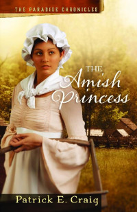 Patrick E. Craig — PC02 - The Amish Princess