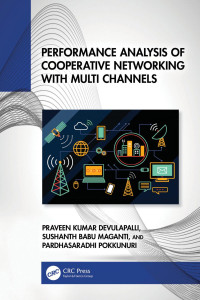 Praveen Kumar Devulapalli, Sushanth Babu Maganti & Pardhasaradhi Pokkunuri — Performance Analysis of Cooperative Networking with Multi Channels