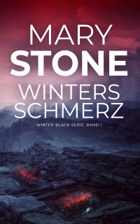 Stone, Mary — Winters Schmerz (Winter-Black-Serie 1) (German Edition)