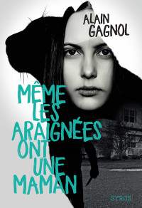 Alain Gagnol — Même les araignées ont une maman