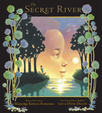 Marjorie Kinnan Rawling; LeoDillon; Diane Dillon — The Secret River