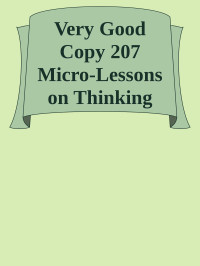 Shleyner, Eddie, Eddie Shleyner — Very Good Copy 207 Micro-Lessons on Thinking and Writing Like a Copywriter
