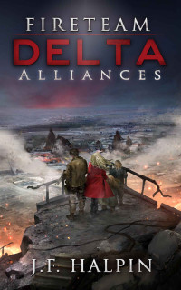 J. F. Halpin — Fireteam Delta: Alliances