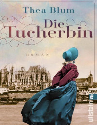 Thea Blum — Die Tucherbin