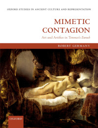 Robert Germany; — Mimetic Contagion: Art and Artifice in Terence's Eunuch