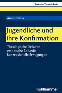 Anne Polster — Jugendliche und ihre Konfirmation