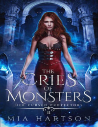 Mia Hartson — The Cries of Monsters: A Paranormal Fantasy Reverse Harem Novel (Her Cursed Protectors Book 2)