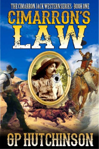 GP Hutchinson — Cimarron's Law (Cimarron Jack Westerns Book 1)
