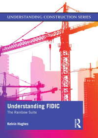 Kelvin Hughes — Understanding Fidic: The Rainbow Suite