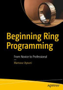 Mansour Ayouni — Beginning Ring Programming: From Novice to Professional