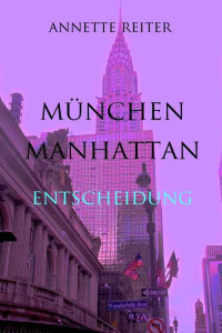 Reiter, Annette [Reiter, Annette] — München Manhattan 04 - Entscheidung