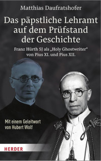 Matthias Daufratshofer — Das päpstliche Lehramt auf dem Prüfstand der Geschichte