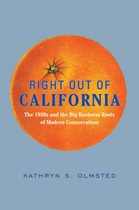 Kathryn S. Olmsted — Right Out of California