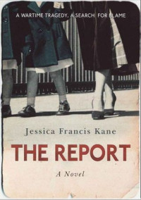 Jessica Francis Kane  — The Report