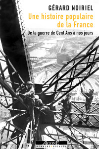 Gérard Noiriel — Une histoire populaire de la France