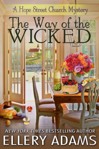 Ellery Adams — The Way of the Wicked (Hope Street Church Mystery 2)