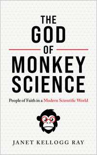 Janet Kellogg Ray; — The God of Monkey Science