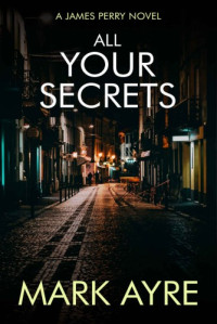 Mark Ayre  — All Your Secrets