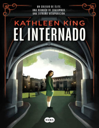 Kathleen King — El Internado