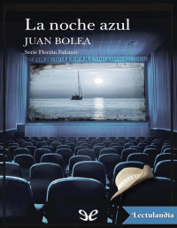 Juan Bolea — LA NOCHE AZUL