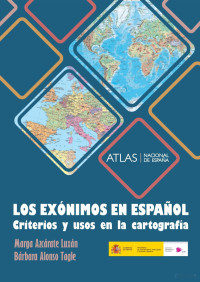 Instituto Geográfico Nacional de España — Los exónimos en español. Criterios y usos en la cartografía