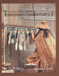 Marius Barbeau — Tsimshian narratives: volume 1: Tricksters, shamans, and heroes