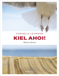 Cornelia Leymann — Kiel ahoi!