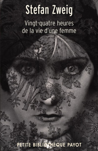 Stefan Zweig [Zweig, Stefan] — Vingt quatre heures de la vie d'une femme