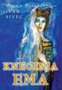 Ivan Sivec — Kneginja Ema